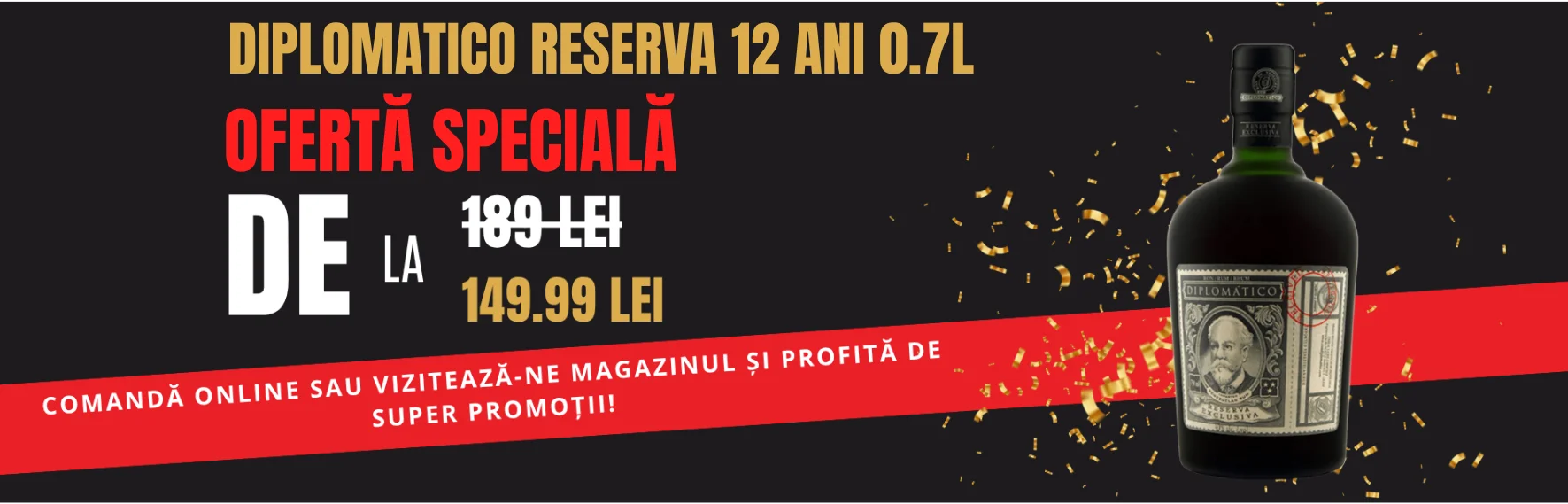 Banner Ofertă Specială Rom Diplomatico Reserva Exclusiva 12 Ani 0.7L