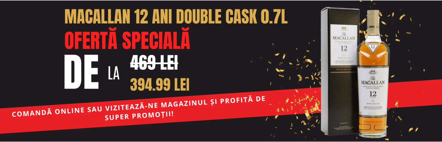 Banner Ofertă Specială Whisky Macallan 12 Ani Double Cask 0.7L